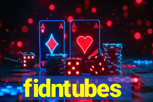 fidntubes