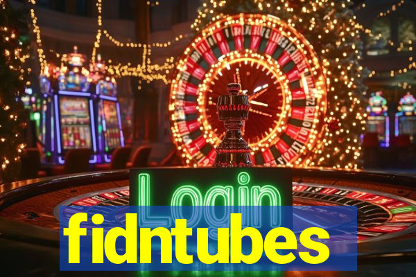 fidntubes