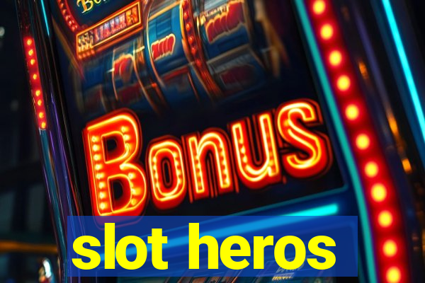 slot heros