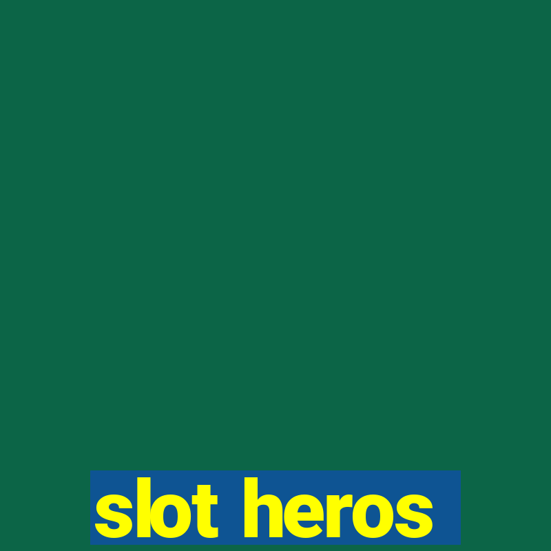 slot heros