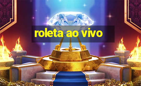 roleta ao vivo