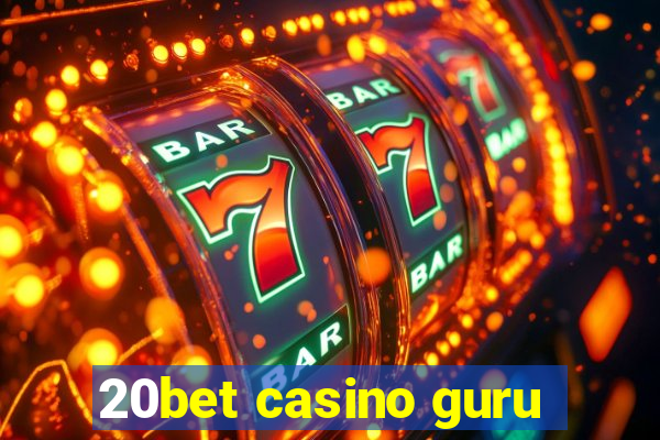 20bet casino guru