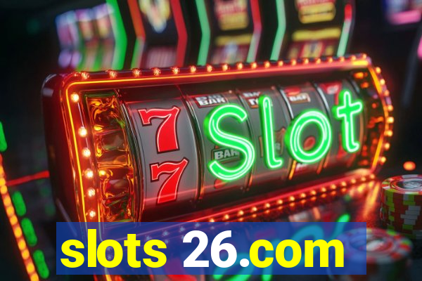 slots 26.com