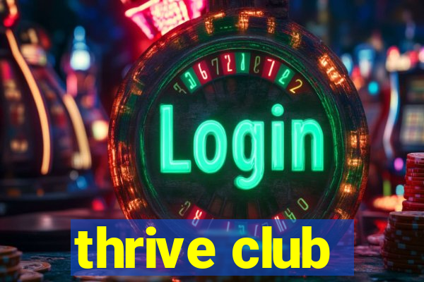 thrive club