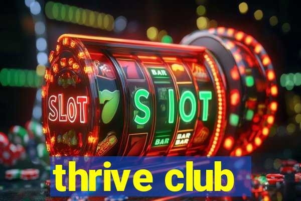 thrive club