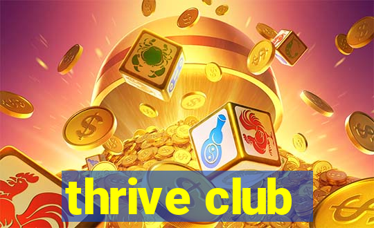 thrive club