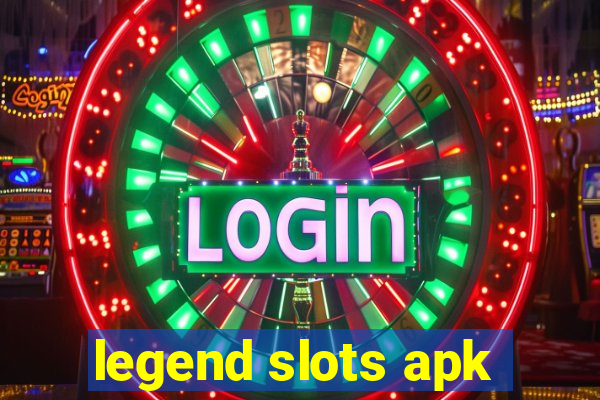 legend slots apk