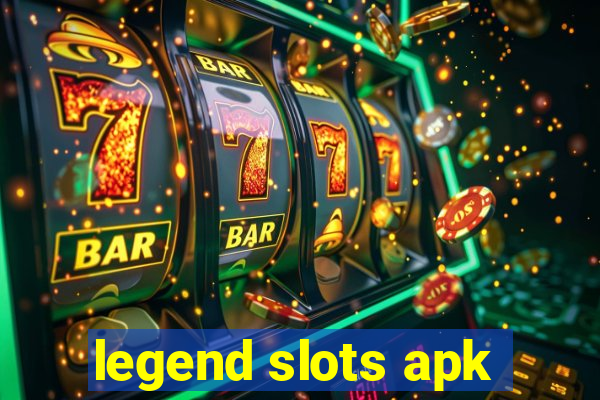 legend slots apk