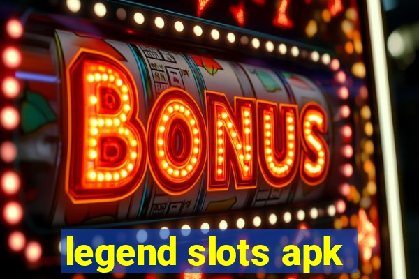 legend slots apk