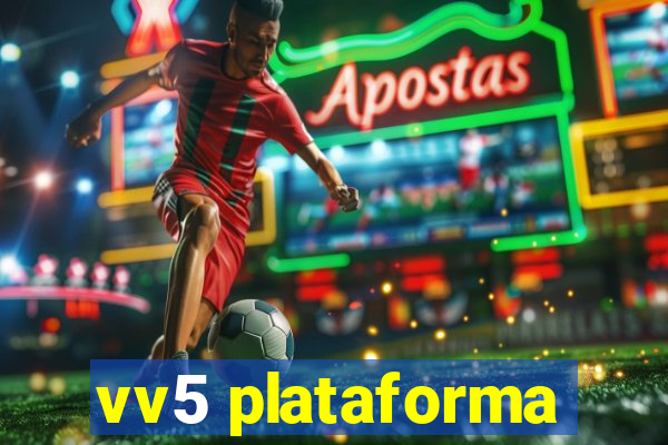 vv5 plataforma