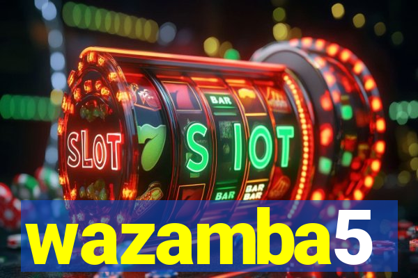 wazamba5