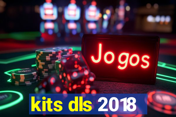 kits dls 2018