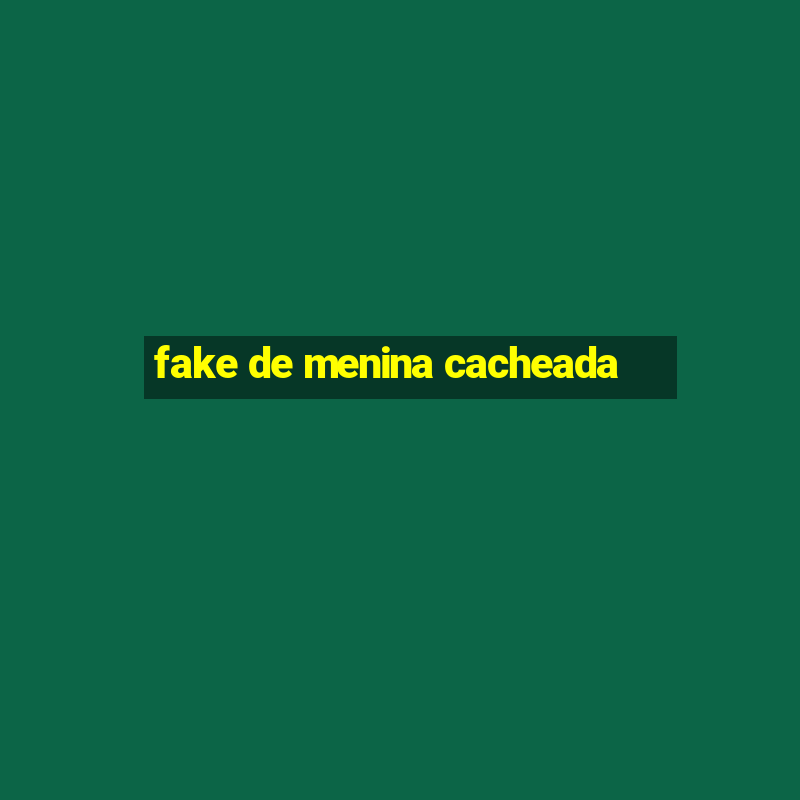 fake de menina cacheada