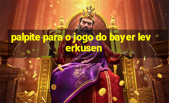 palpite para o jogo do bayer leverkusen