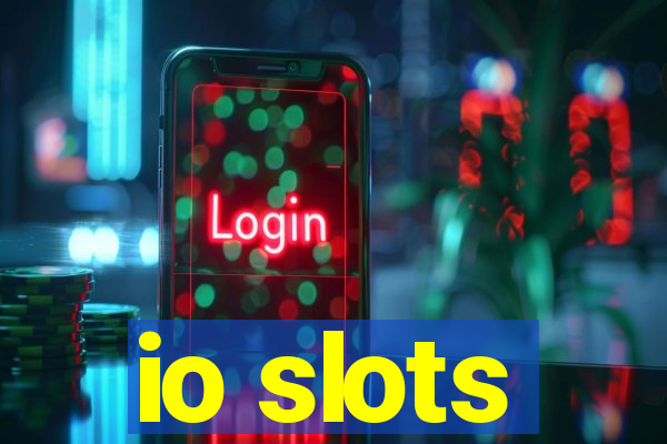 io slots