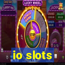 io slots