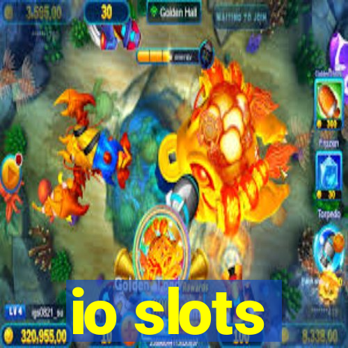 io slots