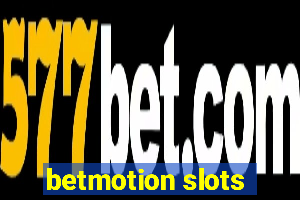 betmotion slots