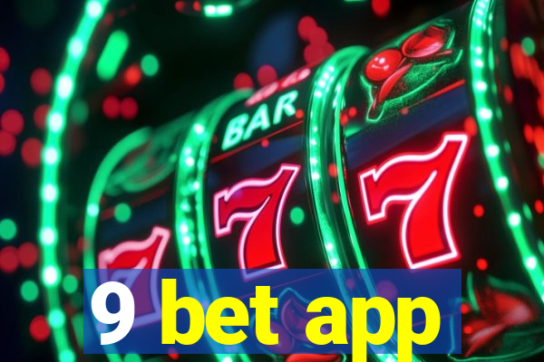 9 bet app