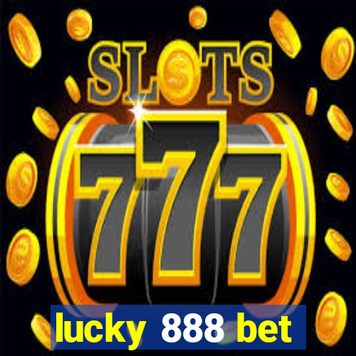 lucky 888 bet