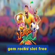 gem rocks slot free