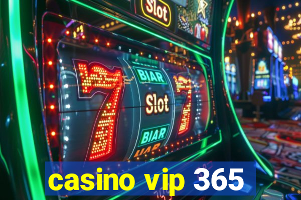 casino vip 365