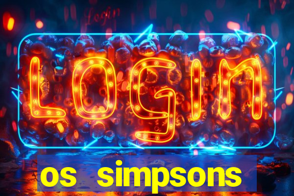 os simpsons assistir online dublado