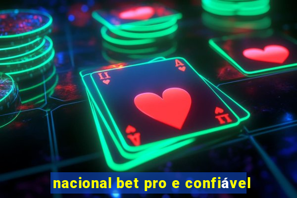 nacional bet pro e confiável