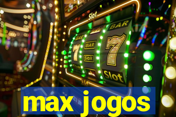 max jogos