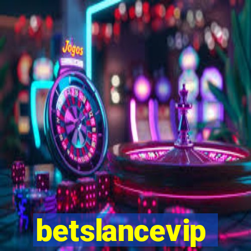 betslancevip