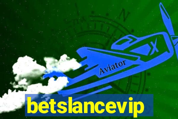 betslancevip