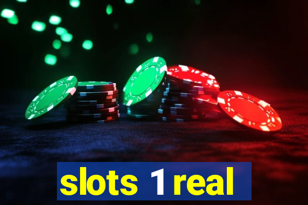 slots 1 real