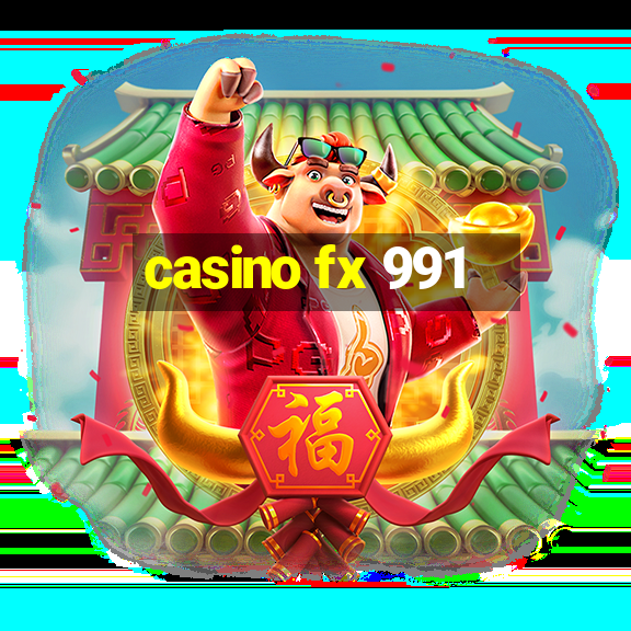 casino fx 991