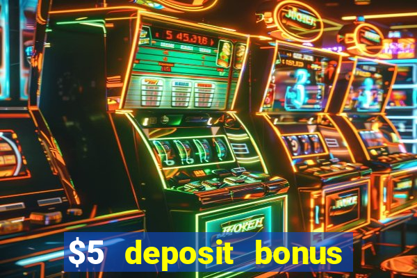 $5 deposit bonus casino canada