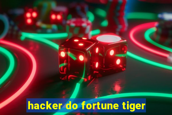 hacker do fortune tiger