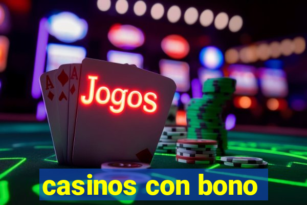 casinos con bono