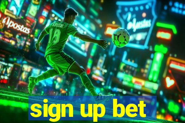 sign up bet