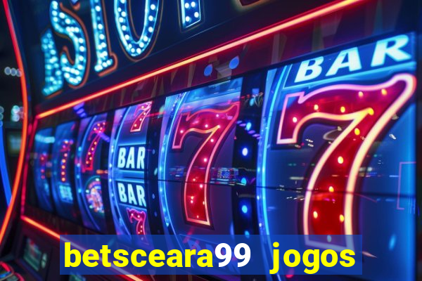 betsceara99 jogos de amanh?