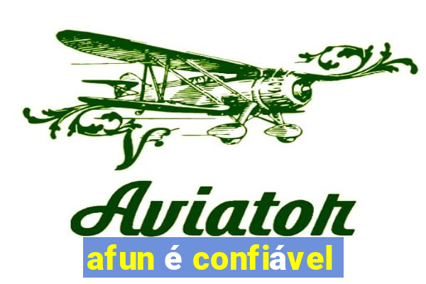 afun é confiável