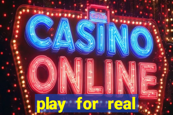 play for real money casino games