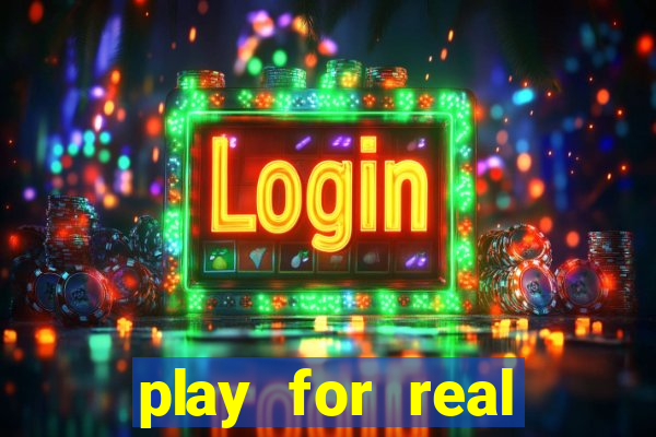 play for real money casino games