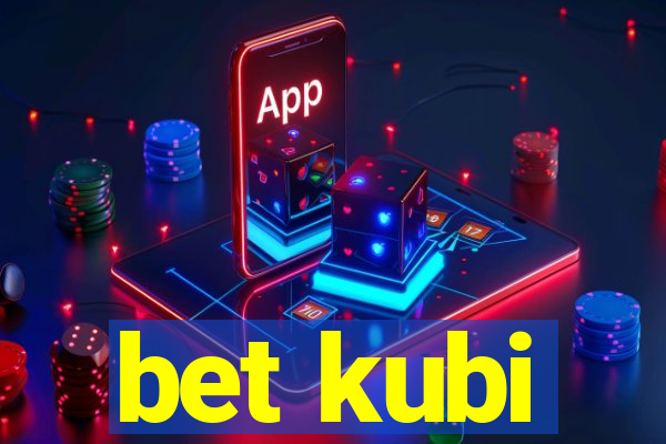 bet kubi