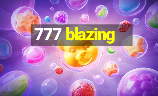 777 blazing