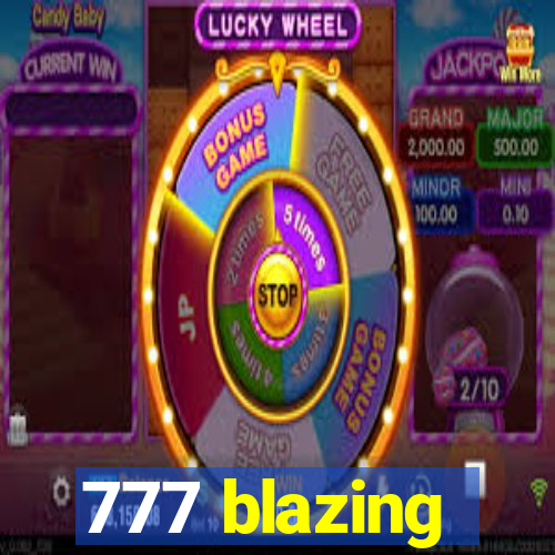 777 blazing