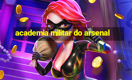 academia militar do arsenal