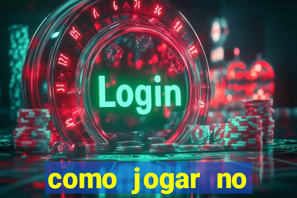 como jogar no tigre sem dinheiro