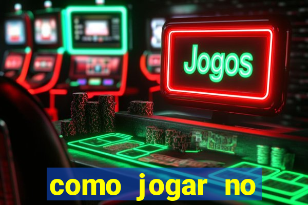 como jogar no tigre sem dinheiro