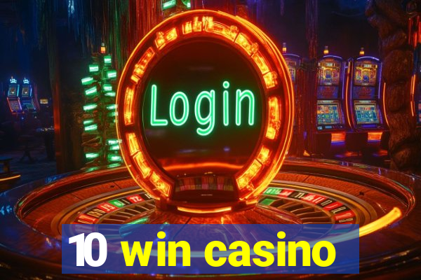 10 win casino