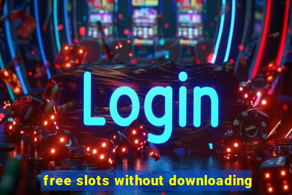 free slots without downloading