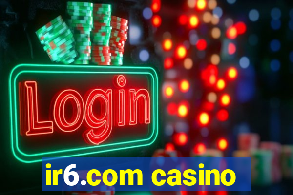 ir6.com casino